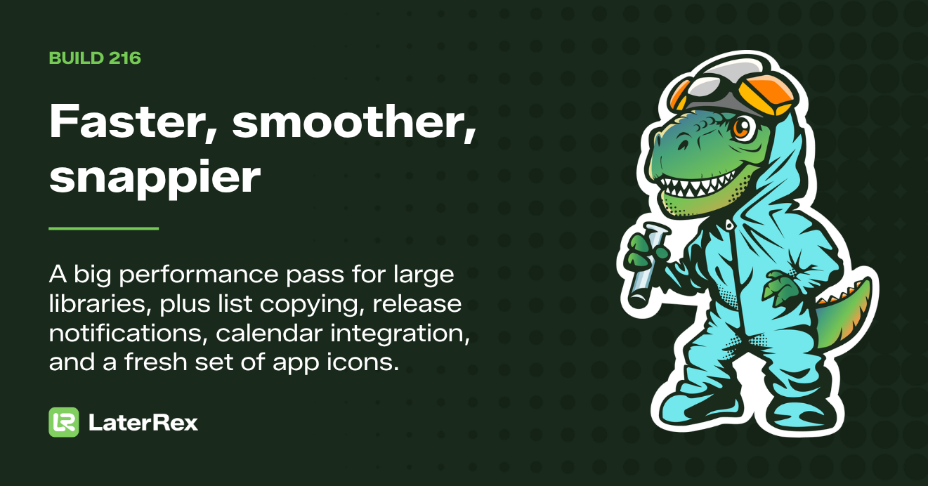 Build 216: Faster, smoother, snappier