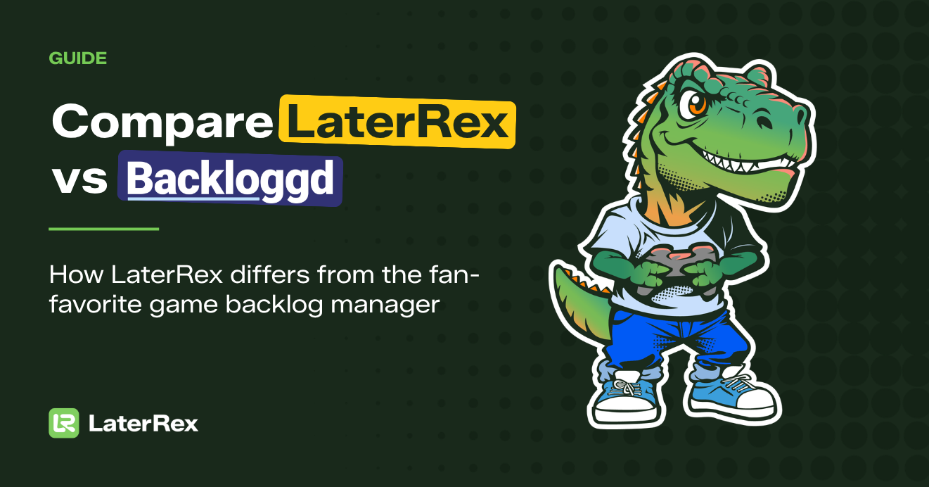 Best game backlog tracker: LaterRex vs Backloggd
