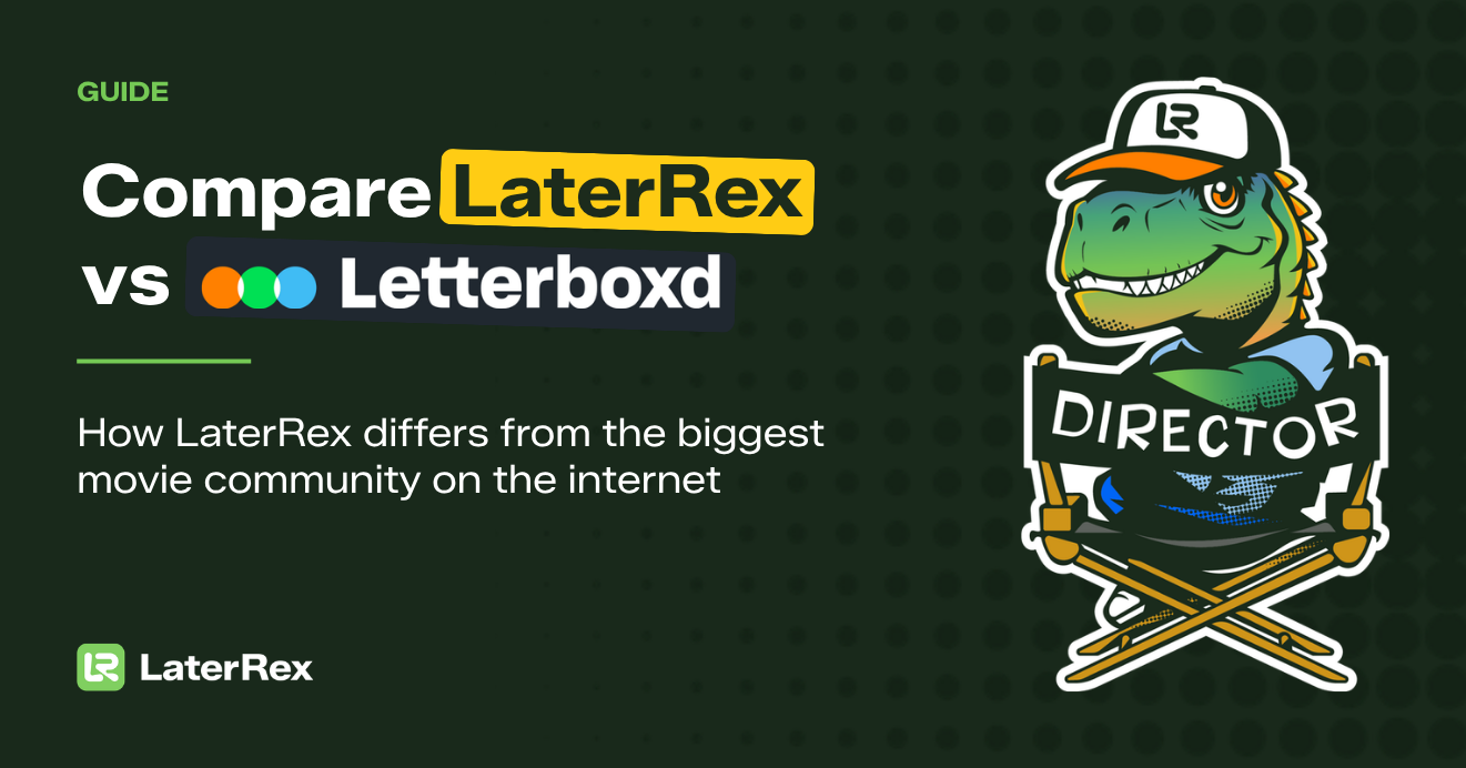 Letterboxd alternative for movie tracking: LaterRex vs Letterboxd