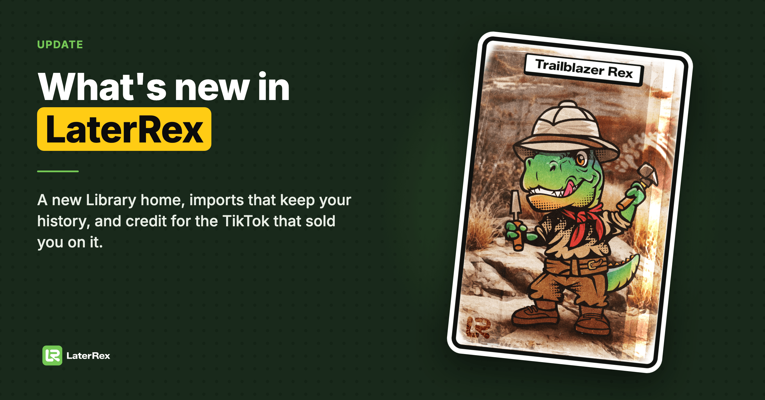 What's new in LaterRex: a new Library, better imports and crediting social media